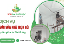 Tìm dịch vụ sơn sửa nhà ở trọn gói giá rẻ Bình Dương - Đến ngay Sơn Đại Thiên Lộc Tìm dịch vụ sơn sửa nhà ở trọn gói giá rẻ Bình Dương - Đến ngay Sơn Đại Thiên Lộc