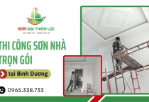 Cần thi công sơn nhà trọn gói tại Bình Dương - Đến ngay Sơn Đại Thiên Lộc Cần thi công sơn nhà trọn gói tại Bình Dương - Đến ngay Sơn Đại Thiên Lộc