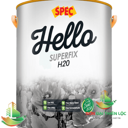 SPEC HELLO SUPERFIX H20 - SƠN CHỐNG THẤM CÔNG NGHỆ MỚI